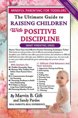 Toddler Discipline : The Ultimate Guide To Raising Children With Positive Discipline