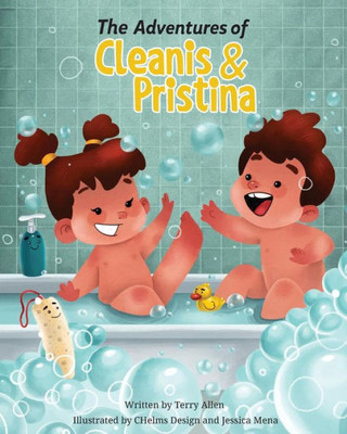 The Adventures Of Cleanis & Pristina : Bath Time