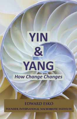 Yin And Yang : How Change Changes