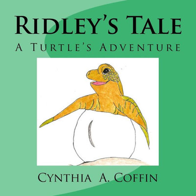 Ridley'S Tale : A Turtle'S Adventure