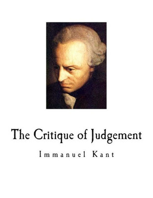 The Critique Of Judgement : Immanuel Kant
