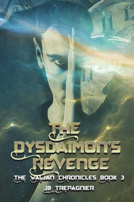 The Dysdaimon'S Revenge : A Sci-Fi Romance Series