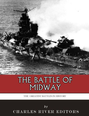 The Greatest Battles In History : The Battle Of Midway