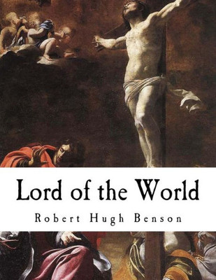 Lord Of The World : A Dystopian Science Fiction Novel