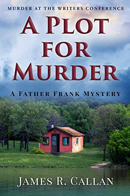 A Plot for Murder, a Father Frank Mystery: Murder at the Writers Conference (Father Frank Mysteries)