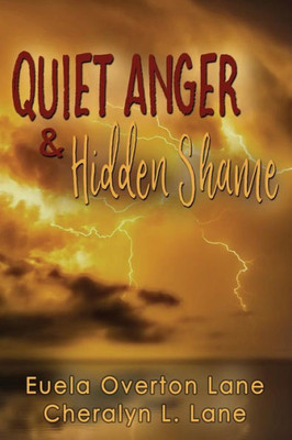Quiet Anger And Hidden Shame