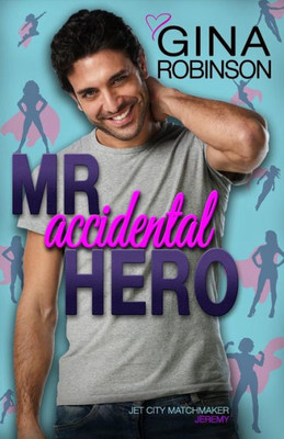 Mr. Accidental Hero : Jeremy