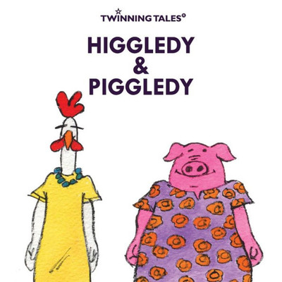 Twinning Tales: Higgledy And Piggledy : 2