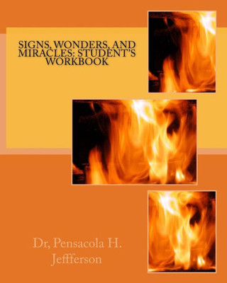 Signs, Wonders, And Miracles : Student'S Workbook