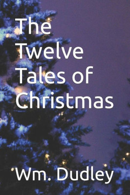 The Twelve Tales Of Christmas