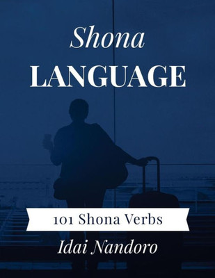 Shona Language : 101 Shona Verbs
