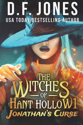 The Witches Of Hant Hollow : Jonathan'S Curse