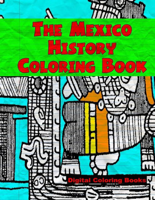 The Mexico History Coloring Book