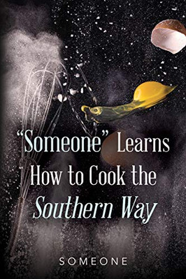 Someone Learns How to Cook the Southern Way