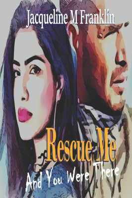 Rescue Me : And You Were There