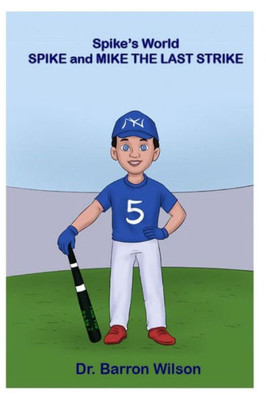 Spike'S World : Spike And Mike The Last Strike