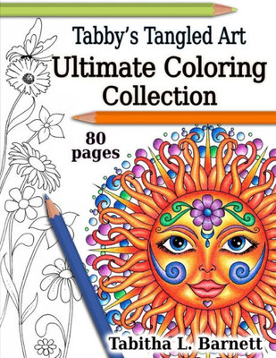 Tabby'S Tangled Art Ultimate Coloring Collection