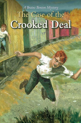 The Case Of The Crooked Deal : A Brains Benton Mystery