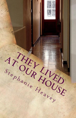 They Lived At Our House : Coping With Alzheimer'S