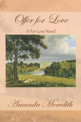 Offer For Love : A For Love Novel