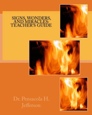 Signs, Wonders, And Miracles : Teacher'S Guide