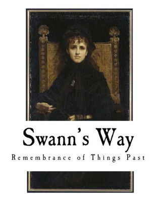Swann'S Way : Remembrance Of Things Past