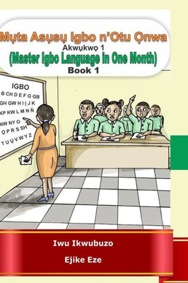 Muta Igbo N'Otu Onwa : Master Igbo In One Month