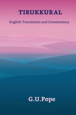 Tirukkural English Translation And Commentary