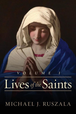 Lives Of The Saints : Volume I (January - March)