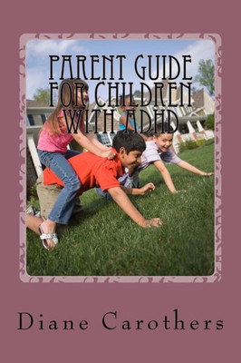 Parent Guide For Children With Adhd