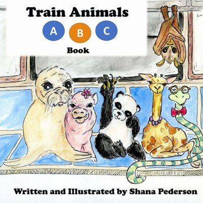 Train-Animals : A Subway Alphabet Book