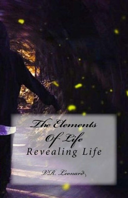 The Elements Of Life : Revealing Life