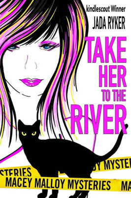 Take Her To The River