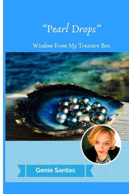 Pearl Drops : Wisdom From My Treasure Box
