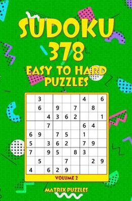 Sudoku 378 Easy To Hard Puzzles