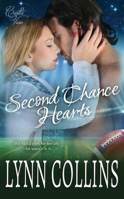 Second Chance Hearts : Castle View Romance Series