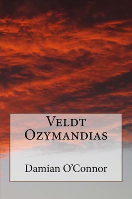 Veldt Ozymandias