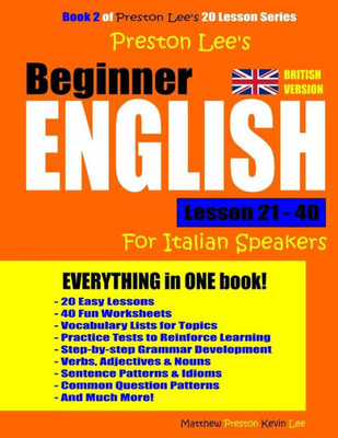 Preston Lee'S Beginner English Lesson 21 - 40 For Italian Speakers (British)