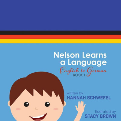 Nelson Learns A Language : English To German