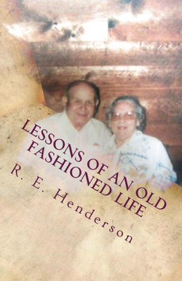 Lessons Of An Old Fashioned Life