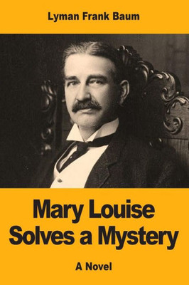Mary Louise Solves A Mystery