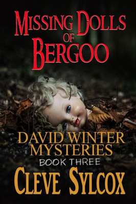 Missing Dolls Of Bergoo : David Winter Mysteries -