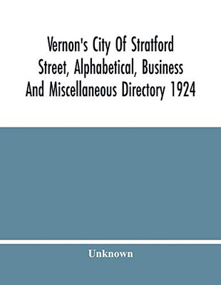 Vernon'S City Of Stratford Street, Alphabetical, Business And Miscellaneous Directory 1924