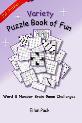 Variety Puzzle Book Of Fun : Word And Number Brain Game Challenges