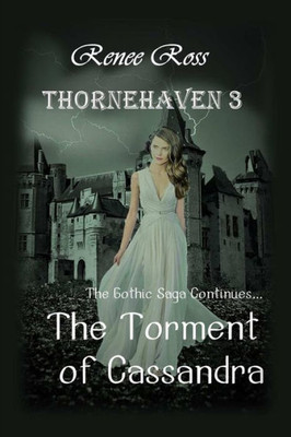 The Torment Of Cassandra : Gothic Family Saga