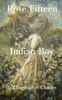 Rose Fifteen : Indian Boy