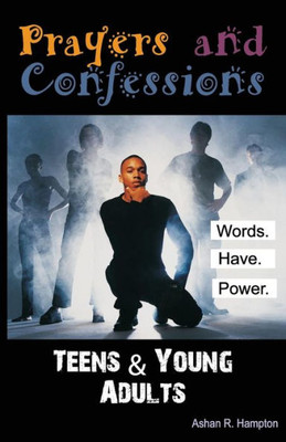 Prayers And Confessions For Teens And Young Adults