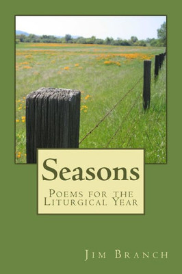 Seasons : Poems For The Liturgical Year