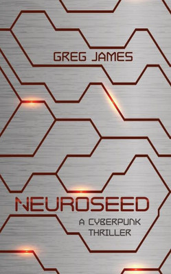 Neuroseed : A Cyberpunk Thriller