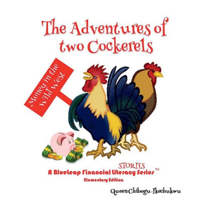 The Adventures Of Two Cockerels - Money In The Wild West